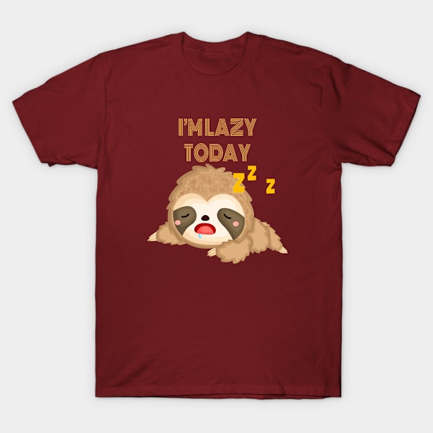 Cute Sloth Lazy Today T-Shirt by JeffDesign